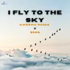 About I FLY TO THE SKY Song